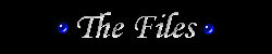 The Files